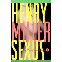 Sexus: The Rosy Crucifixion I (Miller, Henry) : Miller, Henry