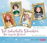 Vier zauberhafte Schwestern - Drei magische Abenteuer: Teil 1-3 (6 CDs) by 