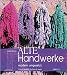 Alte Handwerke modern umgesetzt: filzen, färben, flechten & mehr - Helga König