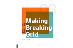 Making and Breaking the Grid, Third Edition: A Graphic Design Layout Workshop
