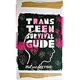 Trans Teen Survival Guide