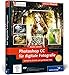 Photoshop CC für digitale Fotografie: Schritt für Schritt zum perfekten Foto, auch für CS6 geeignet (Galileo Design) by 