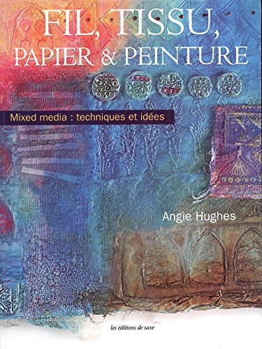couverture de : Fil, tissu, papier & peinture