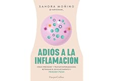 Adiós a la inflamación. Cómo prevenir enfermedades, retrasar el envejecimiento y perder peso (HarperCollins)