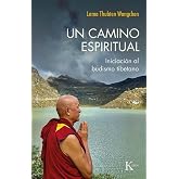 Un camino espiritual: Iniciaci&oacute;n al budismo tibetano
