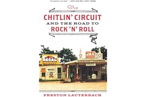 The Chitlin' Circuit: And the Road to Rock 'n' Roll