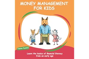 MONEY MANAGEMENT FOR KIDS: Learn the basics of financial literacy from an early age