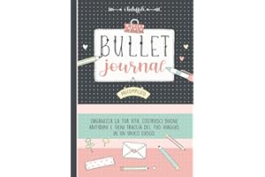 Bullet Journal: Quaderno Puntinato Precompilato per Principianti