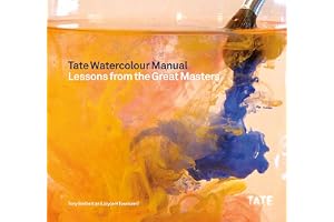 Tate Watercolour Manual /anglais: Lessons from the Great Masters