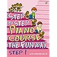 Step By Step Piano Course The Fun Way 1
