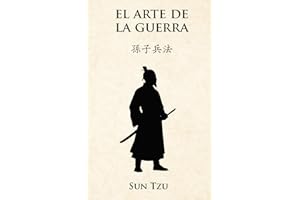 El arte de la guerra: La guía milenaria que enseña a vencer sin combatir