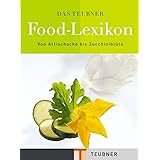 Das TEUBNER Food-Lexikon (Teubner Handbücher)