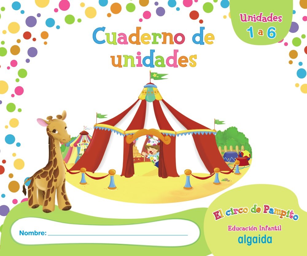 El circo de Pampito 1-2 años. Proyecto Educación Infantil. Algaida. 1º Ciclo