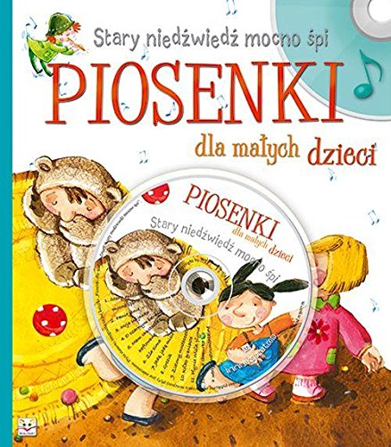 Stary niedzwiedz mocno spi Piosenki dla malych dzieci + CD livre