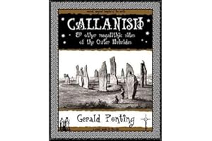 Callanish and Other Megalithic Sites of the Outer Hebrides: And Other Megalithic Sites of the Outer Hebrides