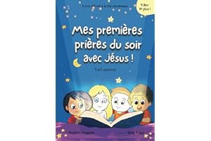 Mes premières prières du soir avec Jésus - Yaël apprend - Livre chrétien pour enfant sur l'importance de la prière avec Jésus sur la peur, la famille ... chrétien pour enfant.: Yaël apprend tome 6