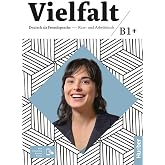 Vielfalt: Kurs- und Ubungbuch B1+ plus interaktive Version