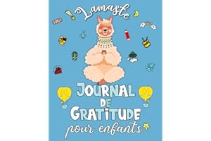Lamaste - Journal de Gratitude pour enfants: Carnet pour cultiver le bonheur, développer la confiance en soi et la pensée positive en 5 minutes par jour