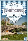 'Vatertagsblues: Ein Kommissar Wengler Krimi' von Olaf Maly