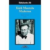 K&uuml;rk Mantolu Madonna - B&uuml;t&uuml;n Yapıtları