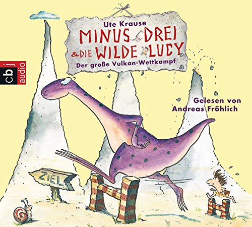Minus Drei und die wilde Lucy - Der große Vulkan-Wettkampf (Die Minus Drei und die wilde Lucy-Reihe, Band 1)