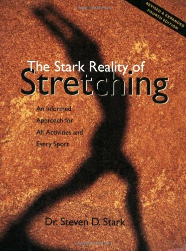 The Stark Reality of Stretching: An Informed Approach for All Activities and Every Sport by Dr. Steven D. Stark (2000-03-01) gratuit The Stark Reality of Stretching: An Informed Approach for All Activities and Every Sport by Dr. Steven D. Stark (2000-03-01) gratuit