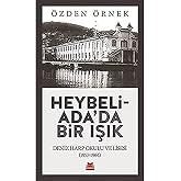 Heybeliada'da Bir Işık: Deniz Harp Okulu ve Lisesi (1957-1964)