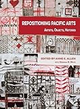 Image de Repositioning Pacific Arts: Artists, Objects, Histories