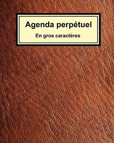 Télécharger Agenda perpétuel en gros caractéres Francais PDF