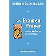 The Examen Prayer: Ignatian Wisdom for Our LivesToday