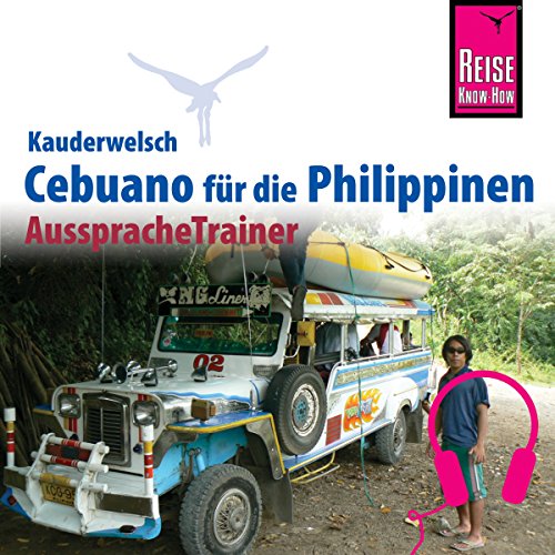 Download Cebuano (Visaya) für die Philippinen (Reise Know-How Kauderwelsch AusspracheTrainer) Download Cebuano (Visaya) für die Philippinen (Reise Know-How Kauderwelsch AusspracheTrainer)