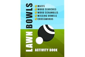 Lawn Bowls Activity Book: Maze, Word Search, Word Scramble, Missing Vowel, And Crossword Puzzles For Lawn Bowling Lovers