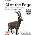 AI at the Edge: Solving Real-World Problems with Embedded Machine Learning (Grayscale Indian Edition)