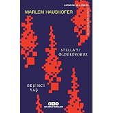 Stella'yı &Ouml;ld&uuml;r&uuml;yoruz / Beşinci Yaş