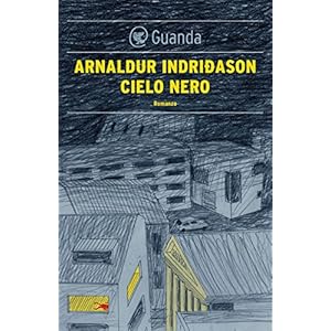 Cielo nero: Un'indagine per l'agente Erlendur Sveinsson (Narratori della Fenice)