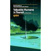 Valuable Humans in Transit and Other Stories