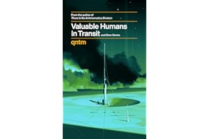 Valuable Humans in Transit and Other Stories