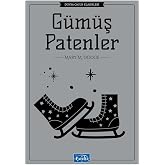 G&uuml;m&uuml;ş Patenler: D&uuml;nya &Ccedil;ocuk Klasikleri Dizisi