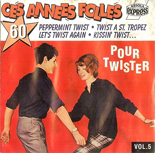 Preisvergleich Produktbild Ces Années Folles 60 Pour Twister Vol. 5