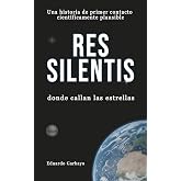 Res Silentis: donde callan las estrellas