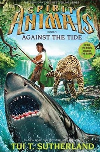Preisvergleich Produktbild Against the Tide (Spirit Animals, Band 5)