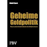 Geheime Goldpolitik: Warum die Zentralbanken den Goldpreis steuern