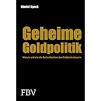 Geheime Goldpolitik: Warum die Zentralbanken den Goldpreis steuern