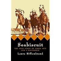 Seabiscuit: The True Story of Three Men and a Racehorse