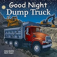 Good Night Dump Truck (Good Night Our World)