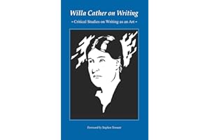 Willa Cather on Writing: Critical Studies on Writing as an Art