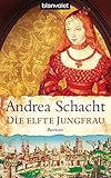 Die elfte Jungfrau (Begine Almut Bossart, Band 4) by