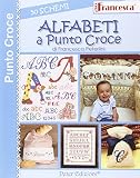 Alfabeti a punto croce. 50 schemi