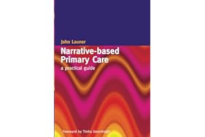 Narrative-Based Primary Care: A Practical Guide: A Practical Guide