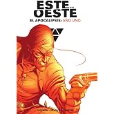 ESTE DEL OESTE INTEGRAL. EL APOCALIPSIS: A&Ntilde;O UNO: 1